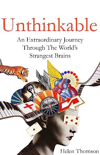 Unthinkable: An Extraordinary Journey Through the World's Strangest Brains von Hodder And Stoughton Ltd.